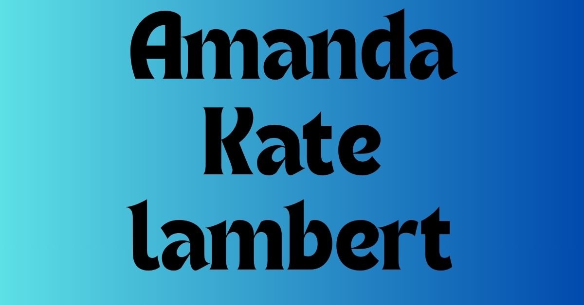 Amanda Kate lambert