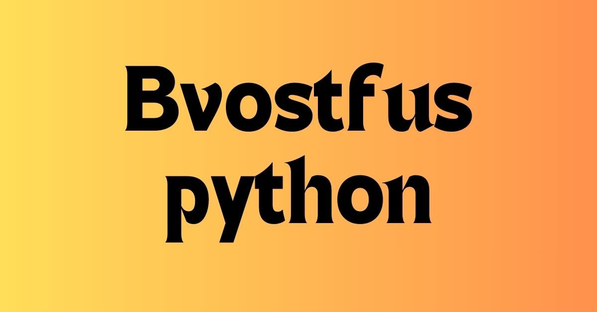 Bvostfus python