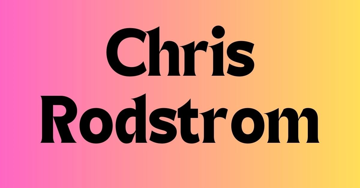 Chris Rodstrom