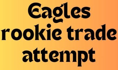 Eagles rookie trade attempt