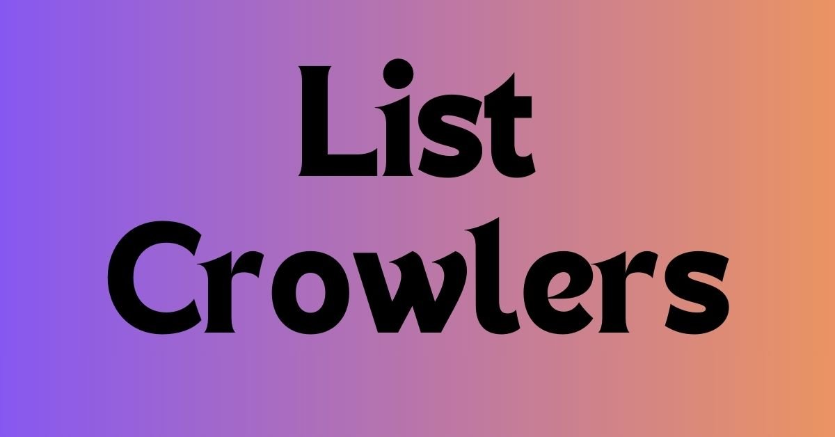 List Crowlers