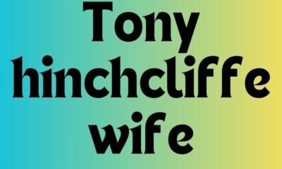 Tony hinchcliffe wife