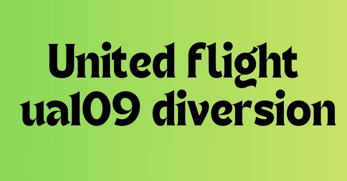 United flight ua109 diversion