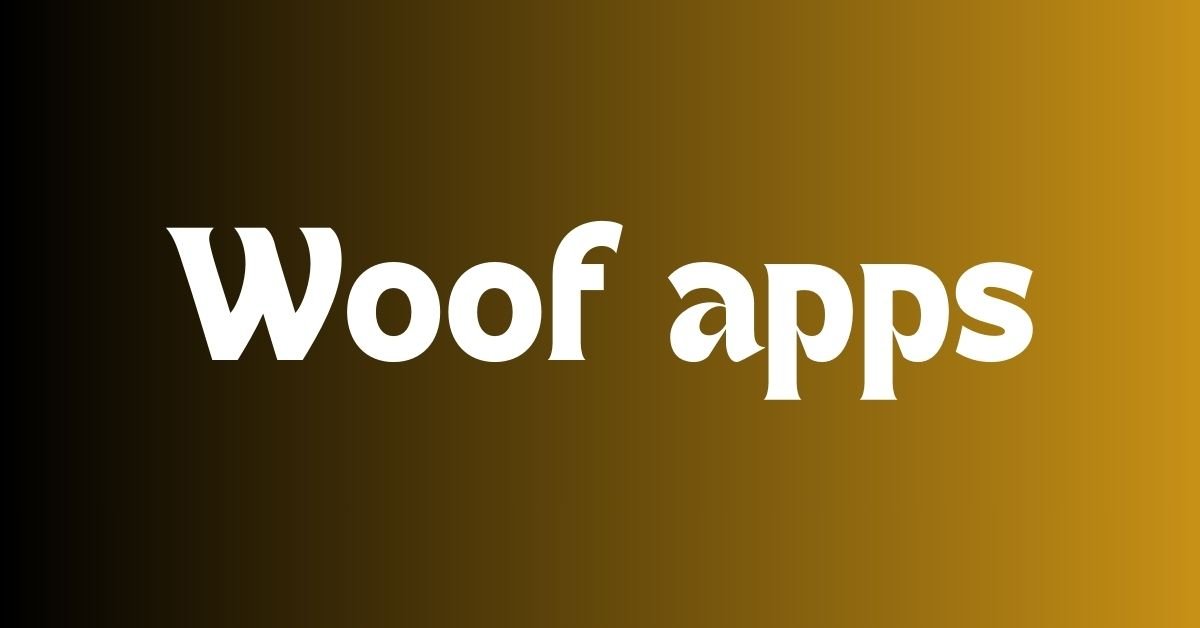 Woof apps