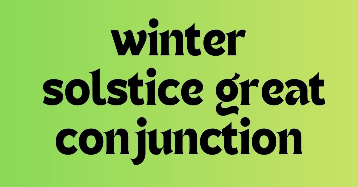 winter solstice great conjunction